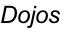 Dojos